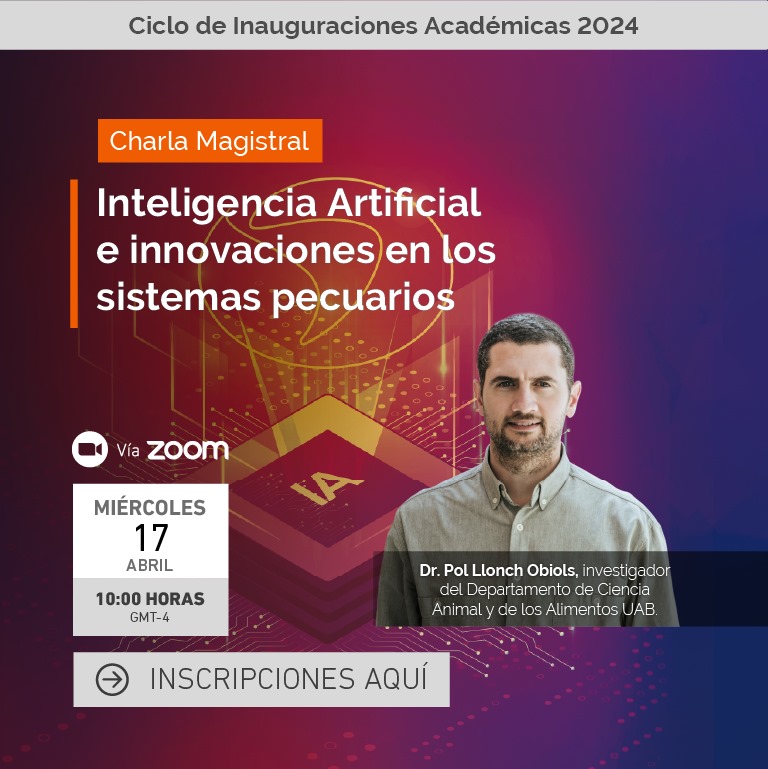 Facultad de Medicina Veterinaria y Agronomía da inicio a sus Actividades Académicas con charla magistral sobre IA e innovaciones en los sistemas pecuarios