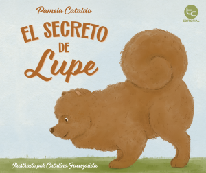Portada del cuento infantil El secreto de Lupe de Pamela Cataldo