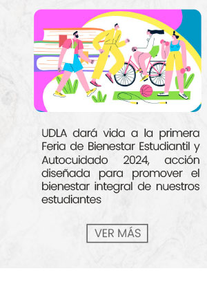 UDLA dar&aacute; vida a la primera Feria de Bienestar Estudiantil y Autocuidado 2024, acci&oacute;n dise&ntilde;ada para promover el bienestar integral de nuestros estudiantes