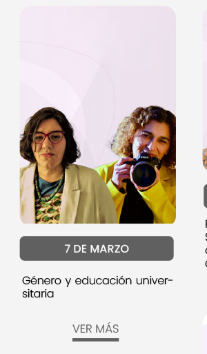 7 de marzo: G&eacute;nero y Educaci&oacute;n Universitaria