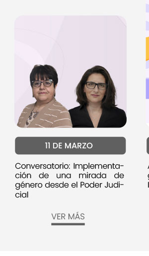 11 de marzo: Conversatorio: Implementaci&oacute;n de una mirada de g&eacute;nero desde el Poder Judicial