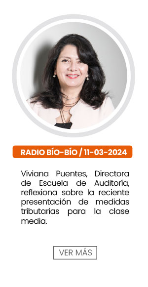 Viviana Puentes, Directora de la Escuela de Auditor&iacute;a, reflexiona sobre la reciente presentaci&oacute;n de medidas tributarias para la clase media.
