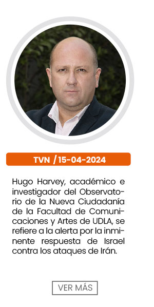 Hugo Harvey, acad&eacute;mico e investigador del Observatorio de la Nueva Ciudadan&iacute;a de la Facultad de Comunicaciones y Artes de UDLA se refiere a la alerta por la inminente respuesta de Israel contra los ataques de Ir&aacute;n
