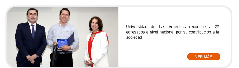 Universidad de Las Am&eacute;ricas reconoce a 27 egresados a nivel nacional por su contribuci&oacute;n a la sociedad
