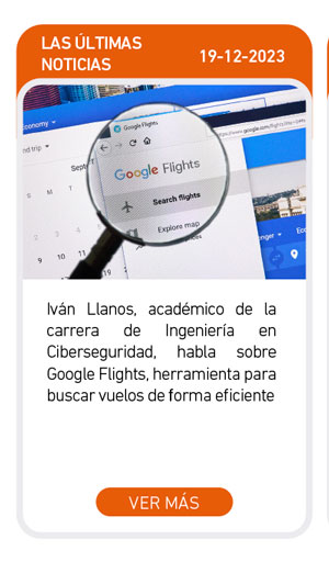 Iv&aacute;n Llanos, acad&eacute;mico de la carrera de Ingenier&iacute;a en Ciberseguridad, habla sobre Google Flights, herramienta para buscar vuelos de forma eficiente